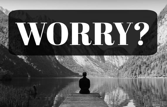 Worry?